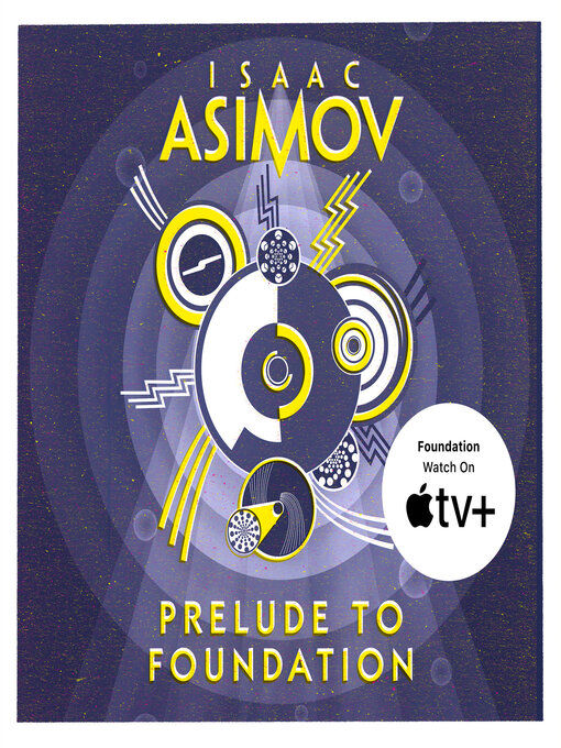 Title details for Prelude to Foundation by Isaac Asimov - Available
